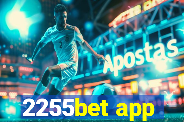 2255bet app